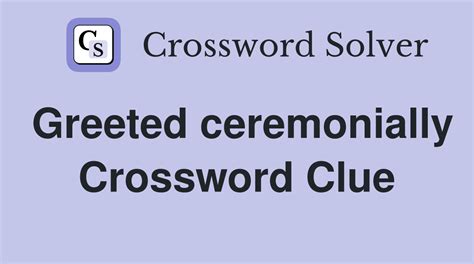 ceremonially crossword clue 8 letters.